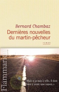 7769122933_dernieres-nouvelles-du-martin-pecheur-de-bernard-chambaz