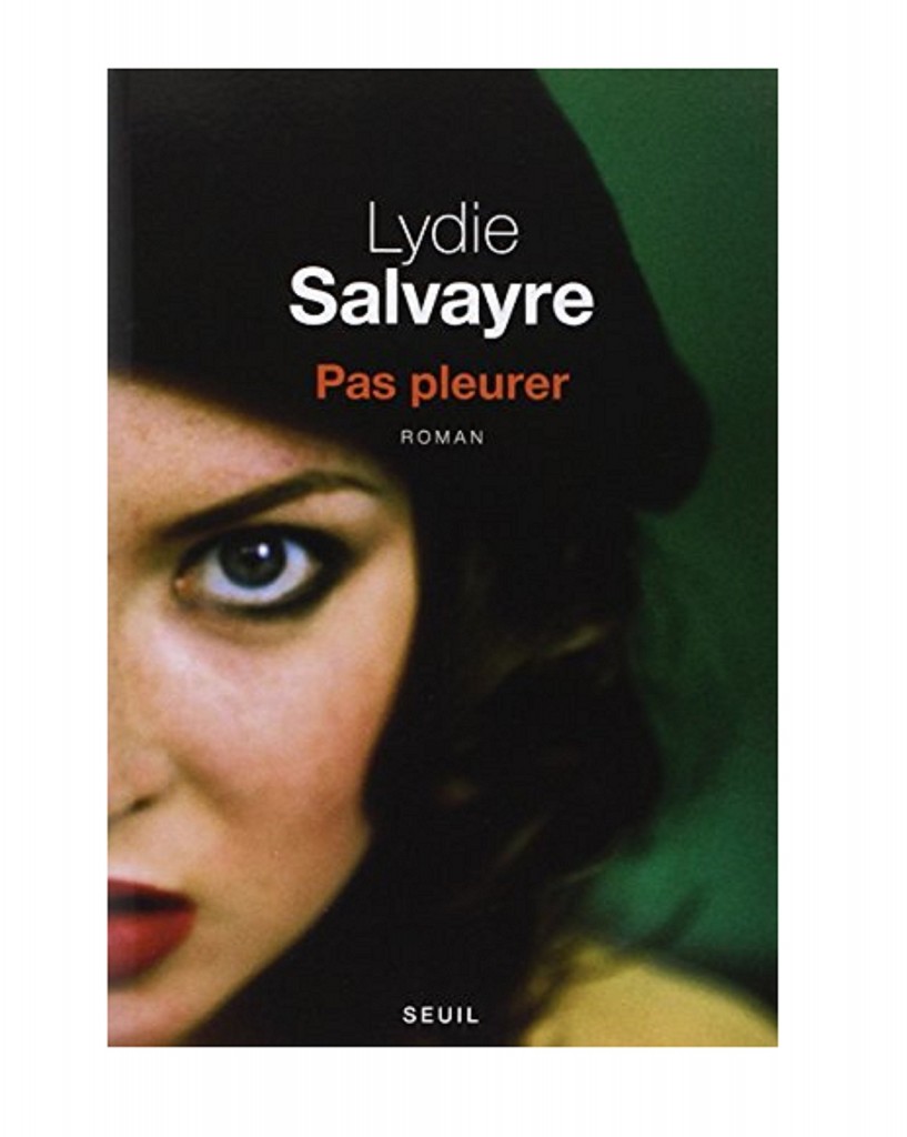 Pas pleurer - Lydie Salvayre